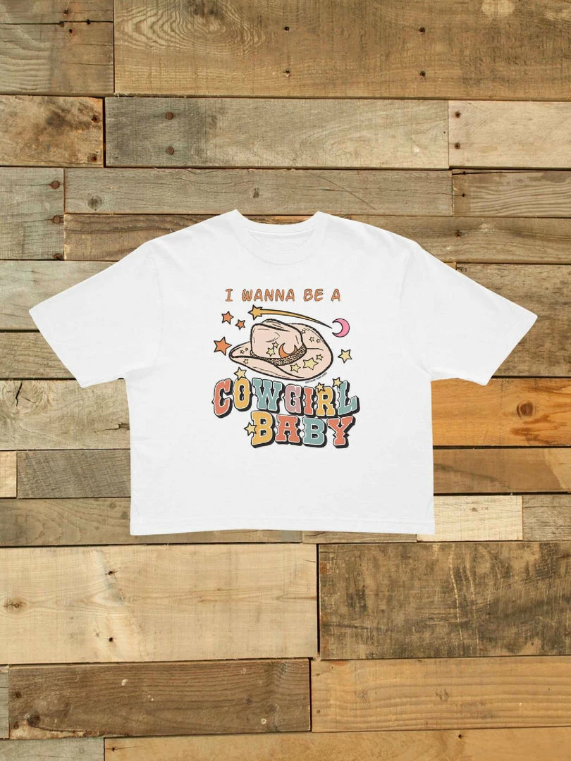 GTN I Wanna Be A Cowgirl Baby Crop Top T-shirt New Arrivals 3 GTN I Wanna Be A Cowgirl Baby Crop Top T-shirt New Arrivals