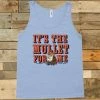GTN New Arrivals It's The Mullet For Me Tank 1 GTN New Arrivals It's The Mullet For Me Tank