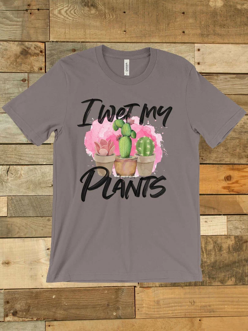 GTN New Arrivals I Wet My Plants T Shirt 4 GTN New Arrivals I Wet My Plants T Shirt
