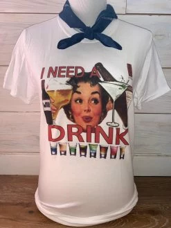 Bling-A-Gogo Clothing I Need A Drink Tee