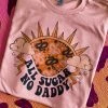 Miss Mud Pie All Sugar No Daddy T-shirt - Desert Rose 2 Miss Mud Pie All Sugar No Daddy T-shirt - Desert Rose
