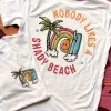 Miss Mud Pie Nobody Likes A Shady Beach T-shirt