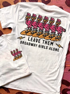Miss Mud Pie New Arrivals Leave Them Broadway Girls Alone T-shirt